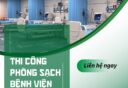 THI CÔNG PHÒNG SẠCH BỆNH VIỆN